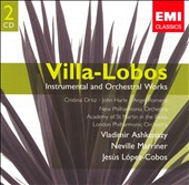Villa-Lobos: Instrumental and Orchestral Works