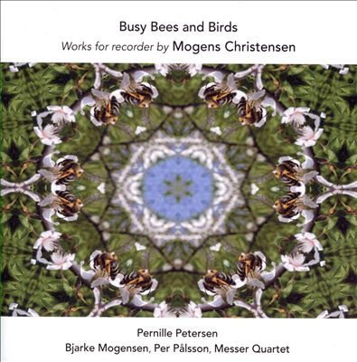 Busy Bees and Birds: Works for recorder by Mogens Christensen
