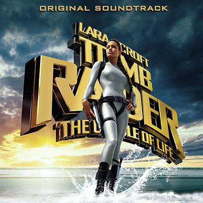Tomb Raider: The Cradle of Life [Original Motion Picture Soundtrack]