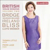 British Violin Sonatas, Vol. 2: Bridge; Vaughan Williams; Ireland; Bliss; Lloyd Webber