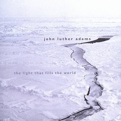John Luther Adams: The Light that Fills the World
