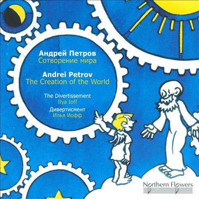Andrei Petrov: The Creation of the World