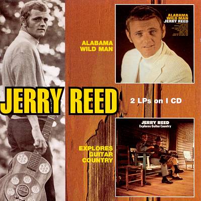 Alabama Wild Man/Jerry Reed Explores Guitar Country