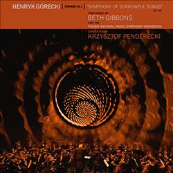 Henryk Górecki: Symphony No. 3 "Symphony of Sorrowful Songs"
