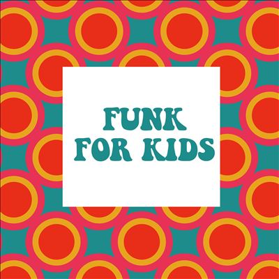 Funk for Kids [2022]