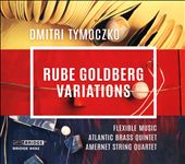 Dmitri Tymoczko: Rube Goldberg Variations