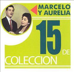 descargar álbum Marcelo Y Aurelia - 15 De Coleccion