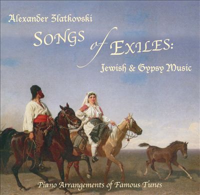 Songs of Exiles: Jewish & Gypsy Music
