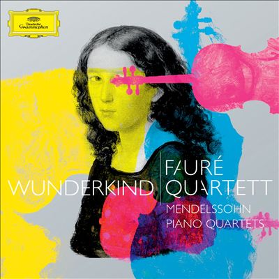 Wunderkind: Mendelssohn Piano Quartets