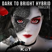 Dark to Bright Hybrid Trailers