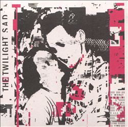 télécharger l'album The Twilight Sad - It Wont Be Like This All The Time