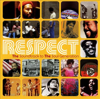 Respect: The Soundtrack to the Soul Generation