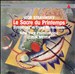 Stravinsky: Le Sacre du Printemps
