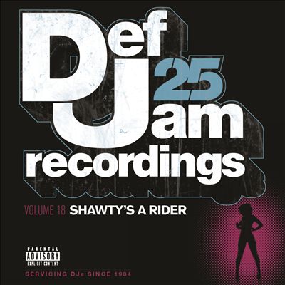 Def Jam 25, Vol. 18: Shawty's a Rider