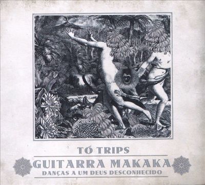 Guitarra Makaka: Dancas a Um Deus Desconhecido