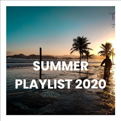 Summer Playlist 2020