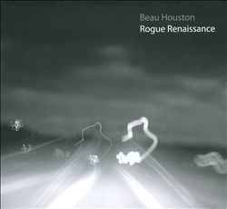 baixar álbum Beau Houston - Rogue Renaissance