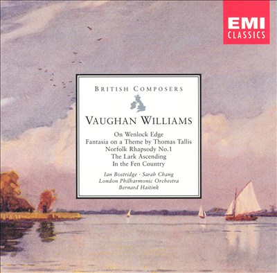 Vaughan Williams: On Wenlock Edge; Fantasia on a Theme by Thomas Tallis; etc.