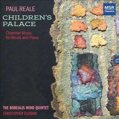 Paul Reale: Children's Palace - Chamber Music for Winds and Piano
