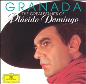 Granada: The Greatest Hits of Plácido Domingo