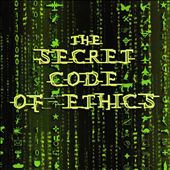 The Secret Code of Ethics