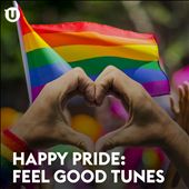 Happy Pride: Feel Good Tunes