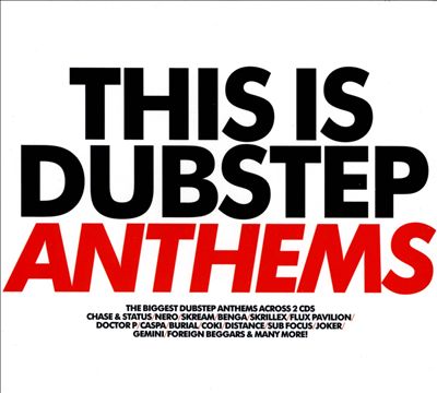 This Is Dubstep: Anthems
