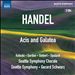 George Frideric Handel: Acis and Galatea