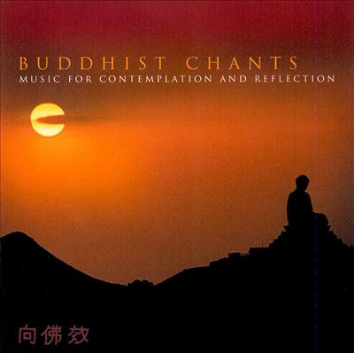 Buddhist Chants: Music for Contemplation and Reflection