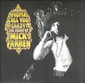 People Call You Crazy: The Story of Mick Farren