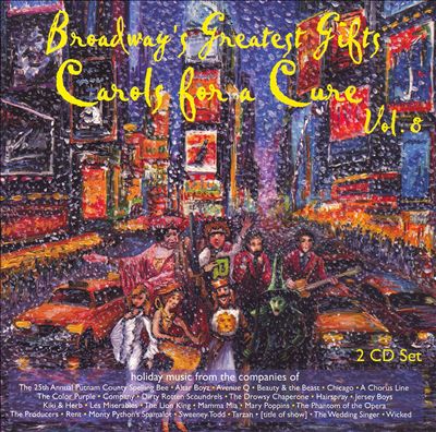 Broadway's Greatest Gifts: Carols for a Cure, Vol. 8