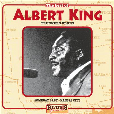 Truckers Blues: The Best of Albert King