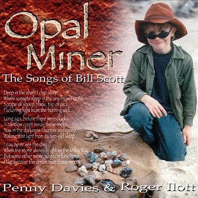 Opal Miner: The Songs of Bill Scott