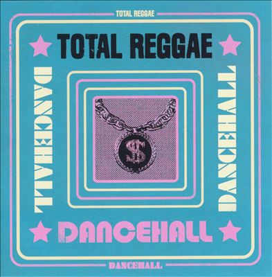 Total Reggae: Dancehall
