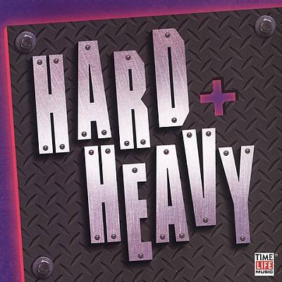 Hard and Heavy