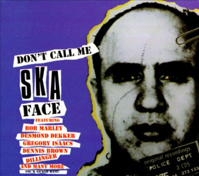 Don't Call Me Ska Face