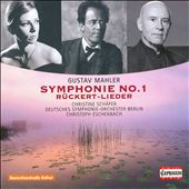 Mahler: Symphonie No. 1; Rückert-Lieder