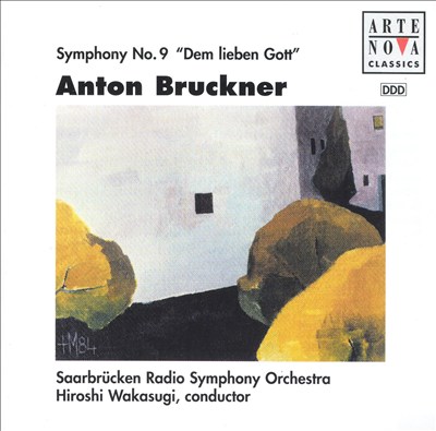 Bruckner: Symphony No. 9 "Dem lieben Gott"