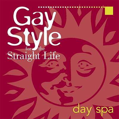Gay Style for the Straight Life: Day Spa