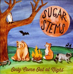 ladda ner album The Sugar Stems - Only Come Out At Night
