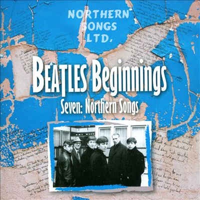 Beatles Beginnings, Vol. 7: Northern Songs