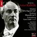 Mahler: Das klagende Lied; Brahms: Rhapsodie, Op. 53; Schönberg: Gurre Lieder (Excerpts)