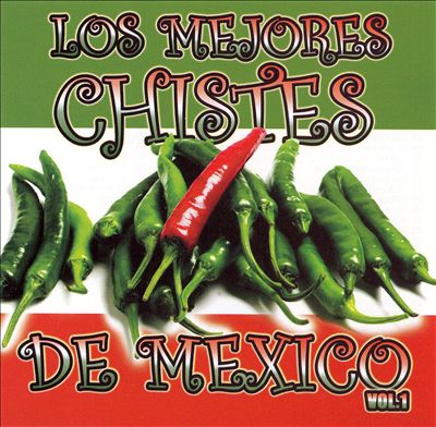 Los Mejores Chistes De Mexico, Vol. 1