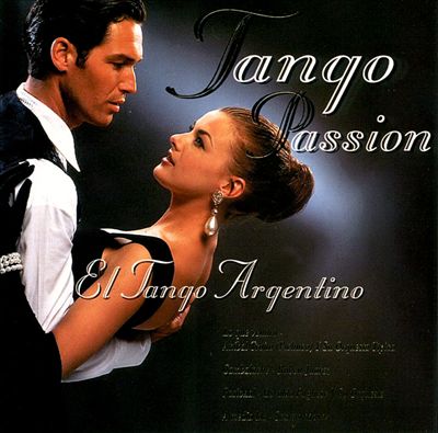 Tango Passion: El Tango Argentino