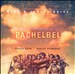 Choral Masterworks of Pachelbel, J.C. Bach, J.M. Bach