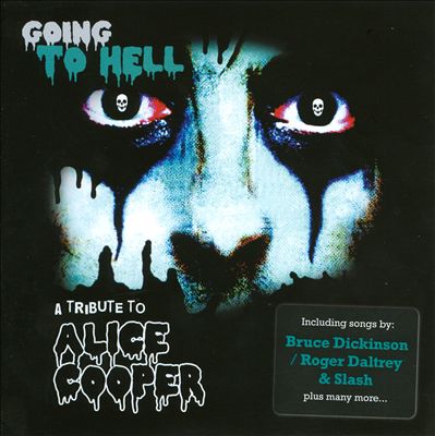 Going To Hell - A Tribute To Alice Cooper