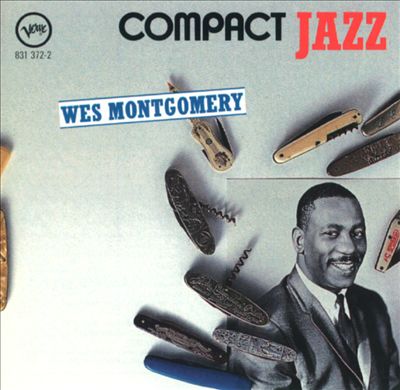 Compact Jazz: Wes Montgomery