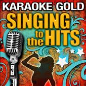 Karaoke: Gold-Singing to the Hits