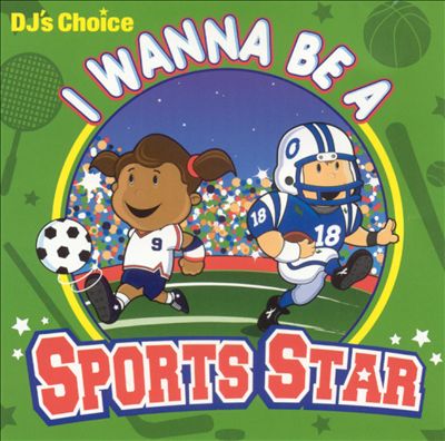 DJ's Choice: I Wanna Be a Sports Star