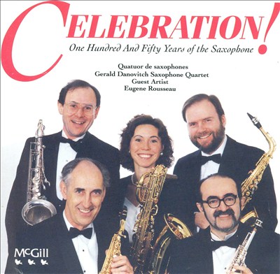 Celebration! 150 Years of the Saxophone